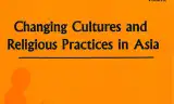 Changing Cultures and Religious Practices in Asia (Volume 1)