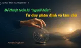 Để thuật toán là “người hầu”: Tư duy phân định và làm chủ